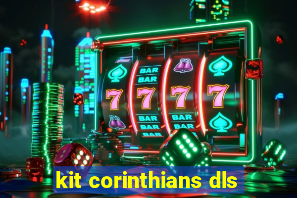 kit corinthians dls